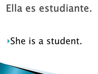 She is a student. 