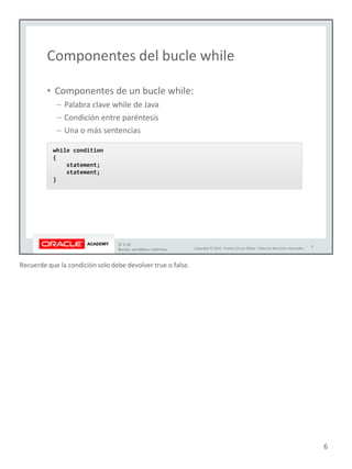 Recuerde que la condición solo debe devolver true o false.
6
 
