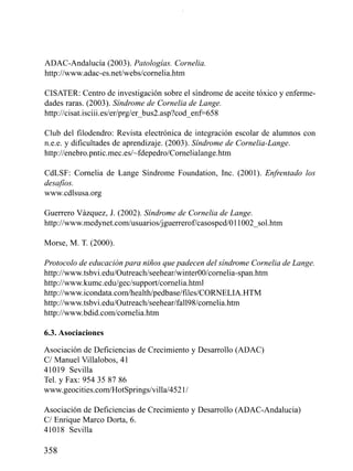 ADAC-Andalucía (2003). Patologías. Covnelia.
http://www.adac-es.net/webs/cornelia.htm

CISATER: Centro de investigación so...