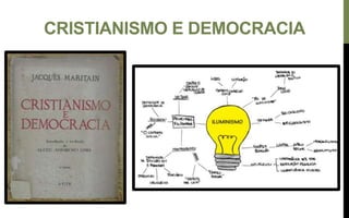 CRISTIANISMO E DEMOCRACIA
 