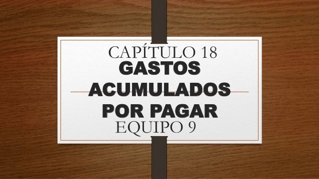 Definicion De Gastos Pendientes De Pago Gastos Por Pagar O Gastos