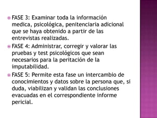 Grados de Imputabilidad :García (1990)1. Imputabilidad conservada2. Discretamente disminuida3. Medianamente disminuida4. Severamente disminuida5. Imputabilidad anulada