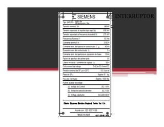 ESPECIFICACIONES TÉCNICAS
DATOS DE PLACA:
INTERRUPTOR
 