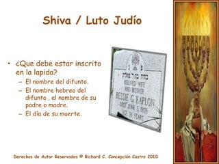Siman / Señal¿Porque se colocan piedras sobre la lapida al visitar la tumba? Se le considera un acto simbólico que indica que los miembros de la familia y amigos no han olvidado al fallecido.