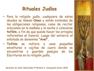 Rituales JudíosExisten tres divisiones dentro de la Religión Judía:OrtodoxosConservadoresReformistas