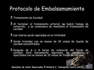 CO2Orden de Descomposición del CuerpoLa putrefacción se dobla en rapidez en el aire que cuando el cuerpo es sumergido en agua y ocho veces mas rápido que si es sepultado en tierra.