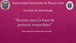Universidad Autónoma de Nuevo León
Facultad de Odontología
 