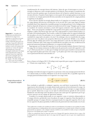 éíî Ý¿°3¬«´± îê Ý¿°¿½·¬¿²½·¿ § ³¿¬»®·¿´»­ ¼·»´7½¬®·½±­
¬®¿²­º±®³¿½·-² ¼» »²»®¹3¿ ¼»²¬®± ¼»´ ­·­¬»³¿ò ß²¬»­ ¼» ¯«» »´ ·²¬»®®«°¬±® ­» ½·»®®»ô ´¿
»²»®¹3¿ ­» ¿´³¿½»²¿ ½±³± »²»®¹3¿ ¯«3³·½¿ »² ´¿ ¾¿¬»®3¿ò Û­¬¿ »²»®¹3¿ ­» ¬®¿²­º±®³¿ ¼«ó
®¿²¬» ´¿ ®»¿½½·-² ¯«3³·½¿ ¯«» ­» °®»­»²¬¿ ¼»²¬®± ¼» ´¿ ¾¿¬»®3¿ ½«¿²¼± º«²½·±²¿ »² «²
½·®½«·¬± »´7½¬®·½±ò Ý«¿²¼± »´ ·²¬»®®«°¬±® ­» ½·»®®¿ °¿®¬» ¼» ´¿ »²»®¹3¿ ¯«3³·½¿ »² ´¿ ¾¿¬»®3¿
­» ½±²ª·»®¬» »² »²»®¹3¿ °±¬»²½·¿´ »´7½¬®·½¿ ¿­±½·¿¼¿ ½±² ´¿ ­»°¿®¿½·-² ¼» ½¿®¹¿­ °±­·¬·ª¿­
§ ²»¹¿¬·ª¿­ »² ´¿­ °´¿½¿­ò
Ý±² »´ ² ¼» ½¿´½«´¿® ´¿ »²»®¹3¿ ¿´³¿½»²¿¼¿ »² »´ ½¿°¿½·¬±®ô ­» ½±²­·¼»®¿ «² °®±½»­±
¼» ½¿®¹¿ ¼·­¬·²¬± ¼»´ °®±½»­± ®»¿´ ¼»­½®·¬± »² ´¿ ­»½½·-² îêòïô °»®± ¯«» ´±¹®¿ »´ ³·­³±
®»­«´¬¿¼± ²¿´ò Û­¬¿ ­«°±­·½·-² »­ °±­·¾´» °±®¯«» ´¿ »²»®¹3¿ °®»­»²¬» »² ´¿ ½±²¹«®¿½·-²
²¿´ ²± ¼»°»²¼» ¼»´ °®±½»­± ®»¿´ °¿®¿ ´¿ ¬®¿²­º»®»²½·¿ ¼» ´¿ ½¿®¹¿òí
×³¿¹·²» ¯«» ´¿ ½¿®¹¿
­» ¬®¿²­»®» ¼» ³¿²»®¿ ³»½?²·½¿ ¿ ¬®¿ª7­ ¼»´ »­°¿½·± »¨·­¬»²¬» »²¬®» ´¿­ °´¿½¿­ ½±³±
­·¹«»ò Ì±³¿ «²¿ °»¯«»/¿ ½¿²¬·¼¿¼ ¼» ½¿®¹¿ °±­·¬·ª¿ ¼» ´¿ °´¿½¿ ½±²»½¬¿¼¿ ¿ ´¿ ¬»®³·²¿´
²»¹¿¬·ª¿ § ¿°´·½¿ «²¿ º«»®¦¿ ¯«» ¸¿½» ¯«» »­¬¿ ½¿®¹¿ °±­·¬·ª¿ ­» ³«»ª¿ ¸¿­¬¿ ´¿ °´¿½¿ ½±ó
²»½¬¿¼¿ ¿ ´¿ ¬»®³·²¿´ °±­·¬·ª¿ò Ð±® ´± ¬¿²¬±ô ®»¿´·¦- «² ¬®¿¾¿¶± ­±¾®» ´¿ ½¿®¹¿ ¿´ ¬®¿²­º»®·®´¿
¼» «²¿ °´¿½¿ ¿ ´¿ ±¬®¿ò Û² °®·²½·°·±ô ²± ­» ®»¯«·»®» ¬®¿¾¿¶± °¿®¿ ¬®¿²­º»®·® «²¿ °»¯«»/¿
½¿²¬·¼¿¼ ¼» ½¿®¹¿ ¼¯ ¼» «²¿ °´¿½¿ ¿ ´¿ ±¬®¿åì
­·² »³¾¿®¹±ô «²¿ ª»¦ ¬®¿²­º»®·¼¿ »­¬¿ ½¿®¹¿ô
¿°¿®»½»®? »²¬®» ´¿­ °´¿½¿­ «²¿ °»¯«»/¿ ¼·º»®»²½·¿ ¼» °±¬»²½·¿´ò Ü»¾·¼± ¿ »­±ô ¼»¾»®?
·²ª»®¬·® ¿´¹± ¼» ¬®¿¾¿¶± °¿®¿ ³±ª»® «²¿ ½¿®¹¿ ¿¼·½·±²¿´ ¿ ½¿«­¿ ¼» »­¬¿ ¼·º»®»²½·¿ ¼» °±ó
¬»²½·¿´ò Ý±²º±®³» ³?­ § ³?­ ½¿®¹¿ ­»¿ ¬®¿²­º»®·¼¿ ¼» «²¿ °´¿½¿ ¿ ´¿ ±¬®¿ô ´¿ ¼·º»®»²½·¿ ¼»
°±¬»²½·¿´ ¿«³»²¬¿®? °®±°±®½·±²¿´³»²¬» § ­» ®»¯«»®·®? ³?­ ¬®¿¾¿¶±ò
Í«°±²¹¿ ¯«» ¯ »­ ´¿ ½¿®¹¿ ¼»´ ½¿°¿½·¬±® »² «² ¼»¬»®³·²¿¼± ·²­¬¿²¬» ¼«®¿²¬» »´ °®±½»­±
¼» ½¿®¹¿ò Û² »­» ³·­³± ³±³»²¬±ô ´¿ ¼·º»®»²½·¿ ¼» °±¬»²½·¿´ ¿ ¬®¿ª7­ ¼»´ ½¿°¿½·¬±® »­ Ê
¯ñÝò Ü» ´¿ ­»½½·-² îëòïô ­» ­¿¾» ¯«» »´ ¬®¿¾¿¶± ²»½»­¿®·± °¿®¿ ¬®¿²­º»®·® «² ·²½®»³»²¬±
¼» ½¿®¹¿ ¼¯ ¼» ´¿ °´¿½¿ ¯«» ¬·»²» «²¿ ½¿®¹¿ ¯ ¿ ´¿ °´¿½¿ ¯«» ¬·»²» «²¿ ½¿®¹¿ ¯ ø¯«» »­¬?
½±² »´ °±¬»²½·¿´ »´7½¬®·½± ³?­ »´»ª¿¼±÷ »­
¼É ~Ê ¼¯
¯
Ý
¼¯
Û­¬± ­» ·´«­¬®¿ »² ´¿ ¹«®¿ îêòïïò Û´ ¬®¿¾¿¶± ¬±¬¿´ ®»¯«»®·¼± °¿®¿ ½¿®¹¿® »´ ½¿°¿½·¬±® ¼»­¼»
¯ ð ¸¿­¬¿ «²¿ ½¿®¹¿ ²¿´ ¯ Ï »­
É
Ï
ð
¯
Ý
¼¯
ï
Ý
Ï
ð
¯ ¼¯
Ïî
îÝ
Û´ ¬®¿¾¿¶± ·²ª»®¬·¼± ¿´ ½¿®¹¿® »´ ½¿°¿½·¬±® ­» °®»­»²¬¿ ½±³± «²¿ »²»®¹3¿ °±¬»²½·¿´ »´7½¬®·ó
½¿ Ë ¿´³¿½»²¿¼¿ »² »´ ³·­³±ò Ó»¼·¿²¬» »´ «­± ¼» ´¿ »½«¿½·-² îêòïô »­ °±­·¾´» »¨°®»­¿® ´¿
»²»®¹3¿ °±¬»²½·¿´ ¿´³¿½»²¿¼¿ »² »´ ½¿°¿½·¬±® ½±² ½¿®¹¿ ½±³±æ
øîêòïï÷Ë
Ïî
îÝ
ï
îÏ ~Ê ï
îÝ ï~Ê îî
Û­¬» ®»­«´¬¿¼± »­ ¿°´·½¿¾´» ¿ ½«¿´¯«·»® ½¿°¿½·¬±®ô ­»¿ ½«¿´ º«»®» ­« ¹»±³»¬®3¿ò Ð¿®¿ «²¿
½¿°¿½·¬¿²½·¿ ¼»¬»®³·²¿¼¿ô ´¿ »²»®¹3¿ ¿´³¿½»²¿¼¿ ¿«³»²¬¿ ¿´ ·²½®»³»²¬¿®­» ´¿ ½¿®¹¿ § ´¿
¼·º»®»²½·¿ ¼» °±¬»²½·¿´ò Û² ´¿ °®?½¬·½¿ô »¨·­¬» «² ´3³·¬» °¿®¿ ´¿ »²»®¹3¿ ø± ½¿®¹¿÷ ³?¨·³¿
¯«» ­» °«»¼» ¿´³¿½»²¿®ô §¿ ¯«» »² «² ª¿´±® ´± ­«½·»²¬»³»²¬» ¹®¿²¼» ¼» Ê ±½«®®·®?
²¿´³»²¬» «²¿ ¼»­½¿®¹¿ »²¬®» ´¿­ °´¿½¿­ò Û­ °±® »­¬¿ ½¿«­¿ ¯«» ´±­ ½¿°¿½·¬±®»­ °±® ´± ¹»ó
²»®¿´ ­» ³¿®½¿² ½±² «² ª±´¬¿¶» ¼» ±°»®¿½·-² ³?¨·³±ò
Ý±²­·¼»®» ´¿ »²»®¹3¿ ¿´³¿½»²¿¼¿ »² «² ½¿°¿½·¬±® ½±³± ­· »­¬«ª·»®¿ ¿´³¿½»²¿¼¿ »²
»´ ½¿³°± »´7½¬®·½± °®±¼«½·¼± »²¬®» ´¿­ °´¿½¿­ ¿´ ½¿®¹¿® »´ ½¿°¿½·¬±®ò Û­¬¿ ¼»­½®·°½·-² »­
¿½»°¬¿¾´» °±®¯«» »´ ½¿³°± »´7½¬®·½± »­ °®±°±®½·±²¿´ ¿ ´¿ ½¿®¹¿ ¼»´ ½¿°¿½·¬±®ò Û² »´ ½¿­±
¼» «² ½¿°¿½·¬±® ¼» °´¿½¿­ °¿®¿´»´¿­ô ´¿ ¼·º»®»²½·¿ ¼» °±¬»²½·¿´ »­¬? ®»´¿½·±²¿¼¿ ½±² »´ ½¿³ó
Ú·¹«®¿ îêòïï Ô¿ ¹®?º·½¿ ¼»
´¿ ¼·º»®»²½·¿ ¼» °±¬»²½·¿´ »²
º«²½·-² ¼» ´¿ ½¿®¹¿ »² «²
½¿°¿½·¬±®ô »­ «²¿ ´3²»¿ ®»½¬¿ ¯«»
¬·»²» «²¿ °»²¼·»²¬» ïñÝò Û´
¬®¿¾¿¶± ®»¯«»®·¼± °¿®¿ ³±ª»® ´¿
½¿®¹¿ ¼¯ ¿ ½¿«­¿ ¼» ´¿ ¼·º»®»²½·¿
¼» °±¬»²½·¿´ Ê »¨·­¬»²¬» »² »´
·²­¬¿²¬» ¿ ¬®¿ª7­ ¼» ´¿­ °´¿½¿­ ¼»´
½¿°¿½·¬±®ô ­» ½±²±½» ¼» ³¿²»®¿
¿°®±¨·³¿¼¿ °±® »´ ?®»¿ ¼»´
®»½¬?²¹«´± ­±³¾®»¿¼±ò Û´ ¬®¿¾¿¶±
¬±¬¿´ ®»¯«»®·¼± °¿®¿ ½¿®¹¿® »´
½¿°¿½·¬±® ¸¿­¬¿ «²¿ ½¿®¹¿ º·²¿´
Ï »­ »´ ?®»¿ ¬®·¿²¹«´¿® ¯«» »­¬?
°±® ¼»¾¿¶± ¼» ´¿ ´3²»¿ ®»½¬¿ô
É ï
îÏ ~Ê ò øÒ± ¼»¾» ±´ª·¼¿® ¯«»
ï Ê ïÖñÝå °±® »­± ´¿ «²·¼¿¼
°¿®¿ »´ ?®»¿ ¬®·¿²¹«´¿® »­ »´ ¶±«´»÷ò
Ê
¼¯
¯
Ï
í
Û­¬¿ »¨°´·½¿½·-² »­ ­·³·´¿® ¿ ´¿­ ª¿®·¿¾´»­ ¼» »­¬¿¼± »² ¬»®³±¼·²?³·½¿ò Û´ ½¿³¾·± »² «²¿ ª¿®·¿¾´» ¼» »­¬¿¼±ô
½±³± ´¿ ¬»³°»®¿¬«®¿ô »­ ·²¼»°»²¼·»²¬» ¼» ´¿ ¬®¿§»½¬±®·¿ ­»¹«·¼¿ »²¬®» »´ »­¬¿¼± ·²·½·¿´ § »´ º·²¿´ò Ô¿ »²»®¹3¿
°±¬»²½·¿´ ¼» «² ½¿°¿½·¬±® ø± ¼» ½«¿´¯«·»® ­·­¬»³¿÷ ¬¿³¾·7² »­ «²¿ ª¿®·¿¾´» ¼» »­¬¿¼±ô ¿­3 ¯«» ²± ¼»°»²¼»
¼»´ °®±½»­± ®»¿´ ­»¹«·¼± °¿®¿ ½¿®¹¿® »´ ½¿°¿½·¬±®ò
ì
Ë¬·´·½» ´¿ ¯ ³·²&­½«´¿ ½±³± ´¿ ½¿®¹¿ ¯«» ª¿®3¿ ½±² »´ ¬·»³°± ¼»´ ½¿°¿½·¬±® ³·»²¬®¿­ 7­¬» ­» ½¿®¹¿ô ¿ º·²
¼» ¼·­¬·²¹«·®´¿ ¼» ´¿ Ï ³¿§&­½«´¿ô ¯«» »­ ´¿ ½¿®¹¿ ¬±¬¿´ ¼»´ ½¿°¿½·¬±® «²¿ ª»¦ ¯«» »­¬? ½±³°´»¬¿³»²¬»
½¿®¹¿¼±ò
Û²»®¹3¿ ¿´³¿½»²¿¼¿ »²
«² ½¿°¿½·¬±® ½¿®¹¿¼±
 