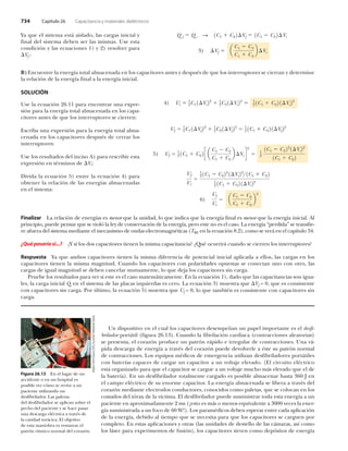 éíì Ý¿°3¬«´± îê Ý¿°¿½·¬¿²½·¿ § ³¿¬»®·¿´»­ ¼·»´7½¬®·½±­
Ç¿ ¯«» »´ ­·­¬»³¿ »­¬? ¿·­´¿¼±ô ´¿­ ½¿®¹¿­ ·²·½·¿´ §
º·²¿´ ¼»´ ­·­¬»³¿ ¼»¾»² ­»® ´¿­ ³·­³¿­ò Ë­» »­¬¿
½±²¼·½·-² § ´¿­ »½«¿½·±²»­ ï÷ § î÷ ®»­±´ª»® °¿®¿
Êº æ
Þ÷ Û²½«»²¬®» ´¿ »²»®¹3¿ ¬±¬¿´ ¿´³¿½»²¿¼¿ »² ´±­ ½¿°¿½·¬±®»­ ¿²¬»­ § ¼»­°«7­ ¼» ¯«» ´±­ ·²¬»®®«°¬±®»­ ­» ½·»®®¿² § ¼»¬»®³·²»
´¿ ®»´¿½·-² ¼» ´¿ »²»®¹3¿ º·²¿´ ¿ ´¿ »²»®¹3¿ ·²·½·¿´ò
ÍÑÔËÝ×MÒ
Ë­» ´¿ »½«¿½·-² îêòïï °¿®¿ »²½±²¬®¿® «²¿ »¨°®»ó
­·-² °¿®¿ ´¿ »²»®¹3¿ ¬±¬¿´ ¿´³¿½»²¿¼¿ »² ´±­ ½¿°¿ó
½·¬±®»­ ¿²¬»­ ¼» ¯«» ´±­ ·²¬»®®«°¬±®»­ ­» ½·»®®»²æ
Û­½®·¾¿ «²¿ »¨°®»­·-² °¿®¿ ´¿ »²»®¹3¿ ¬±¬¿´ ¿´³¿ó
½»²¿¼¿ »² ´±­ ½¿°¿½·¬±®»­ ¼»­°«7­ ¼» ½»®®¿® ´±­
·²¬»®®«°¬±®»­æ
Ë­» ´±­ ®»­«´¬¿¼±­ ¼»´ ·²½·­± ß÷ °¿®¿ ®»­½®·¾·® »­¬¿
»¨°®»­·-² »² ¬7®³·²±­ ¼» Ê·æ
Ü·ª·¼¿ ´¿ »½«¿½·-² ë÷ »²¬®» ´¿ »½«¿½·-² ì÷ °¿®¿
±¾¬»²»® ´¿ ®»´¿½·-² ¼» ´¿­ »²»®¹3¿­ ¿´³¿½»²¿¼¿­
»² »´ ­·­¬»³¿æ
Ú·²¿´·¦¿® Ô¿ ®»´¿½·-² ¼» »²»®¹3¿­ »­ ³»²±® ¯«» ´¿ «²·¼¿¼ô ´± ¯«» ·²¼·½¿ ¯«» ´¿ »²»®¹3¿ º·²¿´ »­ ³»²±® ¯«» ´¿ »²»®¹3¿ ·²·½·¿´ò ß´
°®·²½·°·±ô °«»¼» °»²­¿® ¯«» ­» ª·±´- ´¿ ´»§ ¼» ½±²­»®ª¿½·-² ¼» ´¿ »²»®¹3¿ô °»®± »­¬» ²± »­ »´ ½¿­±ò Ô¿ »²»®¹3¿ “°»®¼·¼¿’ ­» ¬®¿²­º·»ó
®» ¿º«»®¿ ¼»´ ­·­¬»³¿ ³»¼·¿²¬» »´ ³»½¿²·­³± ¼» ±²¼¿­ »´»½¬®±³¿¹²7¬·½¿­ øÌÎÛ »² ´¿ »½«¿½·-² èòî÷ô ½±³± ­» ª»®? »² »´ ½¿°3¬«´± íìò
aÏ«7 °¿­¿®3¿ ­·òòòá aÇ ­· ´±­ ¼±­ ½¿°¿½·¬±®»­ ¬·»²»² ´¿ ³·­³¿ ½¿°¿½·¬¿²½·¿á aÏ«7 ±½«®®·®? ½«¿²¼± ­» ½·»®®»² ´±­ ·²¬»®®«°¬±®»­á
Î»­°«»­¬¿ Ç¿ ¯«» ¿³¾±­ ½¿°¿½·¬±®»­ ¬·»²»² ´¿ ³·­³¿ ¼·º»®»²½·¿ ¼» °±¬»²½·¿´ ·²·½·¿´ ¿°´·½¿¼¿ ¿ »´´±­ô ´¿­ ½¿®¹¿­ »² ´±­
½¿°¿½·¬±®»­ ¬·»²»² ´¿ ³·­³¿ ³¿¹²·¬«¼ò Ý«¿²¼± ´±­ ½¿°¿½·¬±®»­ ½±² °±´¿®·¼¿¼»­ ±°«»­¬¿­ ­» ½±²»½¬¿² «²± ½±² ±¬®±ô ´¿­
½¿®¹¿­ ¼» ·¹«¿´ ³¿¹²·¬«¼ ­» ¼»¾»² ½¿²½»´¿® ³«¬«¿³»²¬»ô ´± ¯«» ¼»¶¿ ´±­ ½¿°¿½·¬±®»­ ­·² ½¿®¹¿ò
Ð®«»¾» ´±­ ®»­«´¬¿¼±­ °¿®¿ ª»® ­· »­¬» »­ »´ ½¿­± ³¿¬»³?¬·½¿³»²¬»ò Û² ´¿ »½«¿½·-² ï÷ô ¼¿¼± ¯«» ´¿­ ½¿°¿½·¬¿²½·¿­ ­±² ·¹«¿ó
´»­ô ´¿ ½¿®¹¿ ·²·½·¿´ Ï· »² »´ ­·­¬»³¿ ¼» ´¿­ °´¿½¿­ ·¦¯«·»®¼¿­ »­ ½»®±ò Ô¿ »½«¿½·-² í÷ ³«»­¬®¿ ¯«» Êº ã ðô ¯«» »­ ½±²­·­¬»²¬»
½±² ½¿°¿½·¬±®»­ ­·² ½¿®¹¿ò Ð±® &´¬·³±ô ´¿ »½«¿½·-² ë÷ ³«»­¬®¿ ¯«» Ëº ã ðô ´± ¯«» ¬¿³¾·7² »­ ½±²­·­¬»²¬» ½±² ½¿°¿½·¬±®»­ ­·²
½¿®¹¿ò
í÷ ~Êº ¿
Ýï Ýî
Ýï Ýî
¾ ~Ê·
Ï º Ï · Í ïÝï Ýî î~Êº ïÝï Ýî î~Ê·
ì÷ Ë·
ï
îÝï ï~Ê· îî ï
îÝî ï~Ê· îî ï
î ïÝï Ýî î ï~Ê· îî
Ëº
ï
îÝï ï~Êº îî ï
îÝî ï~Êº îî ï
î ïÝï Ýî î ï~Êº îî
ë÷ Ëº
ï
î ïÝï Ýîî ½ ¿
Ýï Ýî
Ýï Ýî
¾ ~Ê· ¼
î
ï
î
ïÝï Ýî îî
ï~Ê· îî
ïÝï Ýîî
ê÷
Ëº
Ë·
¿
Ýï Ýî
Ýï Ýî
¾
î
Ëº
Ë·
ï
î ïÝï Ýîîî
ï~Ê· îî
â ïÝï Ýî î
ï
î ïÝï Ýî î ï~Ê· îî
Ë² ¼·­°±­·¬·ª± »² »´ ½«¿´ ´±­ ½¿°¿½·¬±®»­ ¼»­»³°»/¿² «² °¿°»´ ·³°±®¬¿²¬» »­ »´ ¼»­º·ó
¾®·´¿¼±® °±®¬?¬·´ øº·¹«®¿ îêòïí÷ò Ý«¿²¼± ´¿ º·¾®·´¿½·-² ½¿®¼·¿½¿ ø½±²¬®¿½½·±²»­ ¿´»¿¬±®·¿­÷
­» °®»­»²¬¿ô »´ ½±®¿¦-² °®±¼«½» «² °¿¬®-² ®?°·¼± » ·®®»¹«´¿® ¼» ½±²¬®¿½½·±²»­ò Ë²¿ ®?ó
°·¼¿ ¼»­½¿®¹¿ ¼» »²»®¹3¿ ¿ ¬®¿ª7­ ¼»´ ½±®¿¦-² °«»¼» ¼»ª±´ª»®´» ¿ 7­¬» ­« °¿¬®-² ²±®³¿´
¼» ½±²¬®¿½½·±²»­ò Ô±­ »¯«·°±­ ³7¼·½±­ ¼» »³»®¹»²½·¿ «¬·´·¦¿² ¼»­º·¾®·´¿¼±®»­ °±®¬?¬·´»­
½±² ¾¿¬»®3¿­ ½¿°¿½»­ ¼» ½¿®¹¿® «² ½¿°¿½·¬±® ¿ «² ª±´¬¿¶» »´»ª¿¼±ò øÛ´ ½·®½«·¬± »´7½¬®·½±
»­¬? ±®¹¿²·¦¿¼± °¿®¿ ¯«» »´ ½¿°¿½·¬±® ­» ½¿®¹«» ¿ «² ª±´¬¿¶» ³«½¸± ³?­ »´»ª¿¼± ¯«» »´ ¼»
´¿ ¾¿¬»®3¿÷ò Û² «² ¼»­º·¾®·´¿¼±® ¬±¬¿´³»²¬» ½¿®¹¿¼± »­ °±­·¾´» ¿´³¿½»²¿® ¸¿­¬¿ íêð Ö »²
»´ ½¿³°± »´7½¬®·½± ¼» ­« »²±®³» ½¿°¿½·¬±®ò Ô¿ »²»®¹3¿ ¿´³¿½»²¿¼¿ ­» ´·¾»®¿ ¿ ¬®¿ª7­ ¼»´
½±®¿¦-² ³»¼·¿²¬» »´»½¬®±¼±­ ½±²¼«½¬±®»­ô ½±²±½·¼±­ ½±³± °¿´»¬¿­ô ¯«» ­» ½±´±½¿² »² ´±­
½±­¬¿¼±­ ¼»´ ¬-®¿¨ ¼» ´¿ ª3½¬·³¿ò Û´ ¼»­º·¾®·´¿¼±® °«»¼» ­«³·²·­¬®¿® ¬±¼¿ »­¬¿ »²»®¹3¿ ¿ «²
°¿½·»²¬» »² ¿°®±¨·³¿¼¿³»²¬» î ³­ ø»­¬± »­ ³?­ ± ³»²±­ »¯«·ª¿´»²¬» ¿ íððð ª»½»­ ´¿ »²»®ó
¹3¿ ­«³·²·­¬®¿¼¿ ¿ «² º±½± ¼» êð Éÿ÷ò Ô±­ °¿®¿³7¼·½±­ ¼»¾»² »­°»®¿® »²¬®» ½¿¼¿ ¿°´·½¿½·-²
¼» ´¿ »²»®¹3¿ô ¼»¾·¼± ¿´ ¬·»³°± ¯«» ­» ²»½»­·¬¿ °¿®¿ ¯«» ´±­ ½¿°¿½·¬±®»­ ­» ½¿®¹«»² °±®
½±³°´»¬±ò Û² »­¬¿­ ¿°´·½¿½·±²»­ § ±¬®¿­ ø´¿­ «²·¼¿¼»­ ¼» ¼»­¬»´´± ¼» ´¿­ ½?³¿®¿­ô ¿­3 ½±³±
´±­ ´?­»® °¿®¿ »¨°»®·³»²¬±­ ¼» º«­·-²÷ô ´±­ ½¿°¿½·¬±®»­ ­·®ª»² ½±³± ¼»°-­·¬±­ ¼» »²»®¹3¿
Ú·¹«®¿ îêòïí Û² »´ ´«¹¿® ¼» «²
¿½½·¼»²¬» ± »² «² ¸±­°·¬¿´ »­
°±­·¾´» ª»® ½-³± ­» ®»ª·ª» ¿ «²
°¿½·»²¬» «¬·´·¦¿²¼± «²
¼»­º·¾®·´¿¼±®ò Ô¿­ °¿´»¬¿­
¼»´ ¼»­º·¾®·´¿¼±® ­» ¿°´·½¿² ­±¾®» »´
°»½¸± ¼»´ °¿½·»²¬» § ­» ¸¿½» °¿­¿®
«²¿ ¼»­½¿®¹¿ »´7½¬®·½¿ ¿ ¬®¿ª7­ ¼»
´¿ ½¿ª·¼¿¼ ¬±®?½·½¿ò Û´ ±¾¶»¬·ª±
¼» »­¬¿ ³¿²·±¾®¿ »­ ®»­¬¿«®¿® »´
°¿¬®-² ®3¬³·½± ²±®³¿´ ¼»´ ½±®¿¦-²ò
 