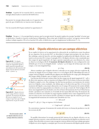 éíè Ý¿°3¬«´± îê Ý¿°¿½·¬¿²½·¿ § ³¿¬»®·¿´»­ ¼·»´7½¬®·½±­
ß²¿´·¦¿® ß °¿®¬·® ¼» ´¿ »½«¿½·-² îêòïïô »²½«»²¬®» ´¿
»²»®¹3¿ ¿´³¿½»²¿¼¿ »² ¿«­»²½·¿ ¼»´ ¼·»´7½¬®·½±æ
Û²½«»²¬®» ´¿ »²»®¹3¿ ¿´³¿½»²¿¼¿ »² »´ ½¿°¿½·¬±® ¼»­ó
°«7­ ¼» ¯«» »´ ¼·»´7½¬®·½± ­» ·²­»®¬¿ »²¬®» ´¿­ °´¿½¿­æ
Ë­» ´¿ »½«¿½·-² îêòïì °¿®¿ ­«­¬·¬«·® ´¿ ½¿°¿½·¬¿²½·¿ Ýæ
Ú·²¿´·¦¿® Ç¿ ¯«» µ â ïô ´¿ »²»®¹3¿ º·²¿´ »­ ³»²±® ¯«» ´¿ »²»®¹3¿ ·²·½·¿´ò Í» °«»¼» »¨°´·½¿® ´¿ »²»®¹3¿ “°»®¼·¼¿’ ¿´ ²±¬¿® ¯«»
»´ ¼·»´7½¬®·½±ô ½«¿²¼± ­» ·²­»®¬¿ô ­» ¶¿´¿ ¸¿½·¿ »´ ¼·­°±­·¬·ª±ò Ð¿®¿ »ª·¬¿® ¯«» »´ ¼·»´7½¬®·½± ¿½»´»®»ô «² ¿¹»²¬» »¨¬»®²± ¼»¾»
®»¿´·¦¿® ¬®¿¾¿¶± ²»¹¿¬·ª± øÉ »² ´¿ »½«¿½·-² èòî÷ ­±¾®» »´ ¼·»´7½¬®·½±ô ¯«» »­ ­·³°´»³»²¬» ´¿ ¼·º»®»²½·¿ Ë › Ëðò
Ëð
Ï ð
î
îÝð
Ë
Ï ð
î
îÝ
Ë
Ï ð
î
îµÝð
Ëð
µ
îêòê Ü·°±´± »´7½¬®·½± »² «² ½¿³°± »´7½¬®·½±
Ç¿ ­» »¨°´·½- »´ »º»½¬± »² ´¿ ½¿°¿½·¬¿²½·¿ ´¿ ½±´±½¿½·-² ¼» «² ¼·»´7½¬®·½± »²¬®» ´¿­ °´¿½¿­
¼» «² ½¿°¿½·¬±®ò Û² ´¿ ­»½½·-² îêòéô ­» ¼»­½®·¾·®? »´ ±®·¹»² ³·½®±­½-°·½± ¼» »­¬» »º»½¬±ò
Í·² »³¾¿®¹±ô ¿²¬»­ ¼» ¸¿½»®´±ô ²»½»­·¬¿ ¿³°´·¿® ´¿ »¨°´·½¿½·-² ¼»´ ¼·°±´± »´7½¬®·½±ô ¯«»
·²·½·- »² ´¿ ­»½½·-² îíòì øª7¿­» »´ »¶»³°´± îíòë÷ò Û´ ¼·°±´± »´7½¬®·½± »­¬? ½±²­¬·¬«·¼± °±®
¼±­ ½¿®¹¿­ ¼» ·¹«¿´ ³¿¹²·¬«¼ § ¼» ­·¹²± ±°«»­¬± ­»°¿®¿¼¿­ °±® «²¿ ¼·­¬¿²½·¿ î¿ô ½±³±
­» ±¾­»®ª¿ »² ´¿ º·¹«®¿ îêòïèò Û´ ³±³»²¬± ¼»´ ¼·°±´± »´7½¬®·½± ¼» »­¬¿ ½±²º·¹«®¿½·-² »­¬?
¼»º·²·¼± °±® »´ ª»½¬±® °
Í
ô ¼·®·¹·¼± ¼»­¼» ¯ ¸¿½·¿ ¯ ¿ ´± ´¿®¹± ¼» ´¿ ´3²»¿ ¯«» «²» ¿ ´¿­
½¿®¹¿­ô § ½±² «²¿ ³¿¹²·¬«¼ î¿¯æ
øîêòïê÷° î¿¯
ß¸±®¿ ½±²­·¼»®» ¯«» »´ ¼·°±´± »´7½¬®·½± ½±´±½¿¼± »² «² ½¿³°± »´7½¬®·½± «²·º±®³» Û
Í
ô
§ º±®³¿ «² ?²¹«´± « ½±² »´ ½¿³°± ½±³± ­» ª» »² ´¿ º·¹«®¿ îêòïçò ×¼»²¬·º·¯«» Û
Í
½±³± »´
½¿³°± »¨¬»®²± ¿´ ¼·°±´±ô »­¬¿¾´»½·¼¿ °±® ¿´¹«²¿ ±¬®¿ ¼·­¬®·¾«½·-² ¼» ½¿®¹¿ô °¿®¿ ¼·­¬·²¹«·®´±
¼»´ ½¿³°± ¼»¾·¼± ¿´ ¼·°±´±ô ¯«» ­» »¨°´·½- »² ´¿ ­»½½·-² îíòìò
Ô¿­ º«»®¦¿­ »´7½¬®·½¿­ ¯«» ¿½¬&¿² ­±¾®» ´¿­ ¼±­ ½¿®¹¿­ ­±² ¼» ·¹«¿´ ³¿¹²·¬«¼ øÚ ¯Û÷ §
¼» ¼·®»½½·-² ±°«»­¬¿ô ½±³± ­» ³«»­¬®¿ »² ´¿ º·¹«®¿ îêòïçò Ð±® ´± ¬¿²¬±ô ´¿ º«»®¦¿ ²»¬¿ ­±¾®»
»´ ¼·°±´± »­ ·¹«¿´ ¿ ½»®±ò Í·² »³¾¿®¹±ô ´¿­ ¼±­ º«»®¦¿­ °®±¼«½»² «² ³±³»²¬± ¼» ¬±®­·-²
²»¬± »² »´ ¼·°±´±å ½±³± ®»­«´¬¿¼±ô »­¬» &´¬·³± ¹·®¿ »² ´¿ ¼·®»½½·-² ¯«» ´´»ª» »´ ª»½¬±® ¼»´
³±³»²¬± ¼»´ ¼·°±´± ¿ «²¿ ³»¶±® ¿´·²»¿½·-² ½±² »´ ½¿³°±ò Û´ ³±³»²¬± ¼» ¬±®­·-² ¼»¾·¼±
¿ ´¿ º«»®¦¿ ­±¾®» ´¿ ½¿®¹¿ °±­·¬·ª¿ »² ®»´¿½·-² ½±² «² »¶» ¿ ¬®¿ª7­ ¼» Ñ ¼» ´¿ º·¹«®¿ îêòïç
¬·»²» «²¿ ³¿¹²·¬«¼ Ú¿ ­»² «ô ¼±²¼» ¿ ­»² « »­ »´ ¾®¿¦± ¼»´ ³±³»²¬± ¼» Ú »² Ñò Û­¬¿ º«»®¦¿
¬·»²¼» ¿ °®±¼«½·® «²¿ ®±¬¿½·-² »² »´ ­»²¬·¼± ¼» ´¿­ ³¿²»½·´´¿­ ¼»´ ®»´±¶ò Û´ ³±³»²¬± ¼»
¬±®­·-² »² ®»´¿½·-² ½±² Ñ ­±¾®» ´¿ ½¿®¹¿ ²»¹¿¬·ª¿ ¬¿³¾·7² ¬·»²» ½±³± ³¿¹²·¬«¼ Ú¿ ­»² «å
«²¿ ª»¦ ³?­ »² »­¬» ½¿­± ´¿ º«»®¦¿ ¬·»²¼» ¿ °®±¼«½·® »´ ³·­³± ¬·°± ¼» ®±¬¿½·-²ô °±® ´± ¯«»
´¿ ³¿¹²·¬«¼ ¼»´ ³±³»²¬± ¼» ¬±®­·-² ²»¬± ¿´®»¼»¼±® ¼» Ñ »­
¬ îÚ¿ ­»²«
Ç¿ ¯«» Ú ¯Û § ° î¿¯ô ­» »¨°®»­¿ ¬ ¼» ´¿ º±®³¿
øîêòïé÷¬ î¿¯Û ­»²« °Û ­»²«
Û­ ½±²ª»²·»²¬» »¨°®»­¿® »´ ³±³»²¬± ¼» ¬±®­·-² ¼»´ ª»½¬±® »² º±®³¿ ¼» °®±¼«½¬± ½®«¦ ¼»
´±­ ª»½¬±®»­ °
Í
§ Û
Í
æ
Í Í Í
Û­ °±­·¾´» ¼»¬»®³·²¿® ´¿ »²»®¹3¿ °±¬»²½·¿´ ¼»´ ­·­¬»³¿ ¼» «² ¼·°±´± »´7½¬®·½± »² «²
½¿³°± »´7½¬®·½± »¨¬»®²±ô ½±³± «²¿ º«²½·-² ¼» ´¿ ±®·»²¬¿½·-² ¼»´ ¼·°±´± »² ®»´¿½·-² ½±² »´
½¿³°±ò Ð¿®¿ »´´± ¼»¾» ®»½±²±½»® ¯«» «² ¿¹»²¬» »¨¬»®²± ¼»¾»®? »º»½¬«¿® ¬®¿¾¿¶± °¿®¿ ¹·®¿®
»´ ¼·°±´± «² ½·»®¬± ?²¹«´± § ½±²­»¹«·® ¯«» »´ ª»½¬±® ¼»´ ³±³»²¬± ¼»´ ¼·°±´± ¯«»¼» ³»²±­
¯
¯
î¿
°
¯
¯
Ú
Û
Ú
Ñ
°
Ú·¹«®¿ îêòïç Ü·°±´± »´7½¬®·½±
»² «² ½¿³°± »´7½¬®·½± »¨¬»®²±
«²·º±®³»ò Û´ ³±³»²¬± ¼»´ ¼·°±´±
°
Í
º±®³¿ «² ?²¹«´± « ½±² »´
½¿³°±ô ´± ¯«» ¸¿½» ¯«» »´ ¼·°±´±
»¨°»®·³»²¬» «² °¿® ¼» ¬±®­·-²ò
Ð¿® ¼» ¬±®­·-² ­±¾®»
«² ¼·°±´± »´7½¬®·½± »² «²
½¿³°± »´7½¬®·½± »¨¬»®²±
Ú·¹«®¿ îêòïè Ë² ¼·°±´±
»´7½¬®·½± »­¬? º±®³¿¼± °±® ¼±­
½¿®¹¿­ ¼» ³¿¹²·¬«¼»­ ·¹«¿´»­ §
­·¹²±­ ±°«»­¬±­ ­»°¿®¿¼±­ °±®
«²¿ ¼·­¬¿²½·¿ î¿ò Û´ ³±³»²¬± ¼»´
¼·°±´± »´7½¬®·½± °
Í
»­¬? ±®·»²¬¿¼±
¼»­¼» ¯ ¸¿½·¿ ¯ò
 