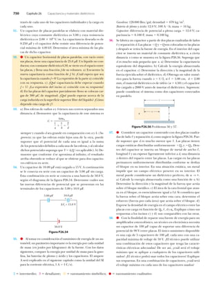 î ·²¬»®³»¼·±å í ¼»­¿º·¿²¬»å ®¿¦±²¿³·»²¬± ­·³¾-´·½±å ®¿¦±²¿³·»²¬± ½«¿´·¬¿¬·ª±
Ù¿­±´·²¿æ ïîêððð Þ¬«ñ¹¿´å ¼»²­·¼¿¼ êéð µ¹ñ³í
ò
Þ¿¬»®3¿ ¼» °´±³± § ?½·¼±æ ïîòð Êå ïðð ß ¸å ³¿­¿ ïê µ¹ò
Ý¿°¿½·¬±®æ ¼·º»®»²½·¿ ¼» °±¬»²½·¿´ ¿ °´»²¿ ½¿®¹¿ ïîòð Êå ½¿ó
°¿½·¬¿²½·¿ ðòïðð Úå ³¿­¿ ðòïðð µ¹ò
ëêò Í» º¿¾®·½¿ «² ½¿°¿½·¬±® ¿ °¿®¬·® ¼» ¼±­ °´¿½¿­ ½«¿¼®¿¼¿­ ¼» ´¿¼±­
§ ­»°¿®¿½·-² ¼ò Ô¿­ °´¿½¿­ Ï § Ï ­±² ½±´±½¿¼¿­ »² ´¿­ °´¿½¿­
§ ¼»­°«7­ ­» ®»¬·®¿ ´¿ º«»²¬» ¼» »²»®¹3¿ò Û² »´ ·²¬»®·±® ¼»´ ½¿°¿ó
½·¬±® ­» ·²­»®¬¿ «² ³¿¬»®·¿´ ¼» ½±²­¬¿²¬» ¼·»´7½¬®·½¿ µô ¿ ½·»®¬¿
¼·­¬¿²½·¿ ¨ ½±³± ­» ³«»­¬®¿ »² ´¿ º·¹«®¿ Ðîêòëêò Í«°±²¹¿ ¯«»
¼ »­ ³«½¸± ³?­ °»¯«»/¿ ¯«» ¨ò ¿÷ Ü»¬»®³·²» ´¿ ½¿°¿½·¬¿²½·¿
»¯«·ª¿´»²¬» ¼»´ ¼·­°±­·¬·ª±ò ¾÷ Ý¿´½«´» ´¿ »²»®¹3¿ ¿´³¿½»²¿¼¿
»² »´ ½¿°¿½·¬±®ò ½÷ Ü»¬»®³·²» ´¿ ¼·®»½½·-² § ´¿ ³¿¹²·¬«¼ ¼» ´¿
º«»®¦¿ »¶»®½·¼¿ ­±¾®» »´ ¼·»´7½¬®·½±ò ¼÷ Ñ¾¬»²¹¿ «² ª¿´±® ²«³7ó
®·½± °¿®¿ ´¿ º«»®¦¿ ½«¿²¼± ¨ ñîô ­· ëòðð ½³ô ¼ îòðð
³³ô »´ ³¿¬»®·¿´ ¼·»´7½¬®·½± »­ ¼» ª·¼®·± øµ ìòëð÷ § »´ ½¿°¿½·¬±®
º«» ½¿®¹¿¼± ¿ îððð Ê ¿²¬»­ ¼» ·²­»®¬¿® »´ ¼·»´7½¬®·½±ò Í«¹»®»²½·¿æ
°«»¼» ½±²­·¼»®¿® »´ ­·­¬»³¿ ½±³± ¼±­ ½¿°¿½·¬±®»­ ½±²»½¬¿¼±­
»² °¿®¿´»´±ò
¨
¼
Ú·¹«®¿ Ðîêòëê Ð®±¾´»³¿­ ëê § ëéò
ëéò Ý±²­·¼»®» «² ½¿°¿½·¬±® ½±²­¬®«·¼± ½±² ¼±­ °´¿½¿­ ½«¿¼®¿ó
¼¿­ ¼» ´¿¼± § ­»°¿®¿½·-² ¼ô ½±³± ­«¹·»®» ´¿ º·¹«®¿ Ðîêòëêò Ð«»ó
¼» ­«°±²»® ¯«» ¼ »­ ³«½¸± ³»²±® ¯«» ò Ô¿­ °´¿½¿­ ¬·»²»²
½¿®¹¿­ »­¬?¬·½¿­ ¼·­¬®·¾«·¼¿­ «²·º±®³»³»²¬» Ïð § Ïðò Ü»²ó
¬®± ¼»´ ½¿°¿½·¬±® ­» ·²­»®¬¿ «² ¾´±¯«» ¼» ³»¬¿´ ¼» ¿²½¸± ô
´±²¹·¬«¼ § «² »­°»­±® ´·¹»®¿³»²¬» ·²º»®·±® ¿ ¼ô «²¿ ¼·­¬¿²½·¿
¨ ¼»²¬®± ¼»´ »­°¿½·± »²¬®» ´¿­ °´¿½¿­ò Ô¿­ ½¿®¹¿­ »² ´¿­ °´¿½¿­
°»®³¿²½»² «²·º±®³»³»²¬» ¼·­¬®·¾«·¼¿­ ½±²º±®³» ­» ¼»­´·¦¿
»´ ¾´±¯«» »² ­« ·²¬»®·±®ò Û² «²¿ ­·¬«¿½·-² »­¬?¬·½¿ô «² ³»¬¿´
·³°·¼» ¯«» «² ½¿³°± »´7½¬®·½± °»²»¬®» »² ­« ·²¬»®·±®ò Û´
³»¬¿´ °«»¼» ½±²­·¼»®¿®­» «² ¼·»´7½¬®·½± °»®º»½¬±ô ¼» µ ò
¿÷ Ý¿´½«´» ´¿ »²»®¹3¿ ¿´³¿½»²¿¼¿ ½±³± «²¿ º«²½·-² ¼» ¨ò ¾÷
Ü»¬»®³·²» ´¿ ¼·®»½½·-² § ´¿ ³¿¹²·¬«¼ ¼» ´¿ º«»®¦¿ ¯«» ¿½¬&¿
­±¾®» »´ ¾´±¯«» ³»¬?´·½±ò ½÷ Û´ ?®»¿ ¼» ´¿ ½¿®¿ º®±²¬¿´ ¯«» ¿ª¿²ó
¦¿ »² »´ ¾´±¯«»ô »­ »­»²½·¿´³»²¬» ·¹«¿´ ¿ ¼ò Í· ½±²­·¼»®¿ ¯«»
´¿ º«»®¦¿ ­±¾®» »´ ¾´±¯«» ¿½¬&¿ ­±¾®» »­¬¿ ½¿®¿ô ¼»¬»®³·²» »´
»­º«»®¦± øº«»®¦¿ °±® ½¿¼¿ ?®»¿÷ ¯«» ¿½¬&¿ ­±¾®» »´ ¾´±¯«»ò ¼÷
Û¨°®»­» ´¿ ¼»²­·¼¿¼ ¼» »²»®¹3¿ »² »´ ½¿³°± »´7½¬®·½± »²¬®» ´¿­
°´¿½¿­ ½±² ½¿®¹¿ »² º«²½·-² ¼» Ïðô ô ¼ § »ðò Û¨°´·¯«» ½-³± ­«­
®»­°«»­¬¿­ ¿ ´±­ ·²½·­±­ ½÷ § ¼÷ ­±² ½±³°¿®¿¾´»­ ½±² ´¿­ ±¬®¿­ò
ëèò Ý±² ´¿ º·²¿´·¼¿¼ ¼» ®»°¿®¿® «²¿ º«»²¬» ¼» »²»®¹3¿ °¿®¿ «²
¿³°´·º·½¿¼±® »­¬»®»±º-²·½±ô «² ¬7½²·½± »² »´»½¬®-²·½¿ ²»½»­·¬¿
«² ½¿°¿½·¬±® ¼» ïðð ³Ú ½¿°¿¦ ¼» ­±°±®¬¿® «²¿ ¼·º»®»²½·¿ ¼»
°±¬»²½·¿´ ¼» çð Ê »²¬®» °´¿½¿­ò Û´ &²·½± ­«³·²·­¬®± ¼·­°±²·¾´»
»­ «²¿ ½¿¶¿ ¼» ë ½¿°¿½·¬±®»­ ¼» ïðð ³Úô ½¿¼¿ «²± ½±² «²¿ ½¿ó
°¿½·¼¿¼ ³?¨·³¿ ¼» ª±´¬¿¶» ¼» ëð Êò aÛ´ ¬7½²·½± °«»¼» «¬·´·¦¿®
«²¿ ½±³¾·²¿½·-² ¼» »­¬±­ ½¿°¿½·¬±®»­ ¯«» ¬»²¹¿ ´¿­ ½¿®¿½¬»ó
®3­¬·½¿­ »´7½¬®·½¿­ ¿¼»½«¿¼¿­á Ü» ­»® ¿­3ô a½«?´ ­»®? »´ ª±´¬¿¶»
³?¨·³± ¯«» ­» ¿°´·¯«» ¿ ½«¿´¯«·»®¿ ¼» ´±­ ½¿°¿½·¬±®»­ «¬·´·ó
¦¿¼±­á aÛ´ ¬7½²·½± °±¼®? «­¿® ¬±¼±­ ´±­ ½¿°¿½·¬±®»­á Û¨°´·¯«»
­«­ ®»­°«»­¬¿­ò Û² «²¿ ½±³¾·²¿½·-² ¼» ½¿°¿½·¬±®»­ô a½«?´ ­»®?
»´ ª±´¬¿¶» ³?¨·³± »² ½¿¼¿ «²± ¼» ´±­ ½¿°¿½·¬±®»­ «­¿¼±­á
¬®¿ª7­ ¼» ½¿¼¿ «²± ¼» ´±­ ½¿°¿½·¬±®»­ ·²¼·ª·¼«¿´»­ § ´¿ ½¿®¹¿ »²
½¿¼¿ «²±ò
ëïò Ë² ½¿°¿½·¬±® ¼» °´¿½¿­ °¿®¿´»´¿­ ­» »´¿¾±®¿ ½±² ³¿¬»®·¿´ ¼·»ó
´7½¬®·½± ½«§¿ ½±²­¬¿²¬» ¼·»´7½¬®·½¿ »­ íòðð § ½«§¿ ®»­·­¬»²½·¿
¼·»´7½¬®·½¿ »­ îòðð ïðè
Êñ³ò Ô¿ ½¿°¿½·¬¿²½·¿ ¼»­»¿¼¿ »­ ¼»
ðòîëð ³Ú § »´ ½¿°¿½·¬±® ¼»¾» ®»­·­¬·® «²¿ ¼·º»®»²½·¿ ¼» °±¬»²ó
½·¿´ ³?¨·³¿ ¼» ìòðð µÊò Ü»¬»®³·²» »´ ?®»¿ ³3²·³¿ ¼» ´¿­ °´¿ó
½¿­ ¼» ¼·½¸± ½¿°¿½·¬±®ò
ëîò Ë² ½¿°¿½·¬±® ¸±®·¦±²¬¿´ ¼» °´¿½¿­ °¿®¿´»´¿­ô ½±² ª¿½3± »²¬®»
­«­ °´¿½¿­ô ¬·»²» «²¿ ½¿°¿½·¬¿²½·¿ ¼» îëòð ³Úò Ë² ´3¯«·¼± ²± ½±²ó
¼«½¬±®ô ½±² ½±²­¬¿²¬» ¼·»´7½¬®·½¿ êòëðô ­» ª·»®¬» »² »´ »­°¿½·± »²¬®»
´¿­ °´¿½¿­ô § ´´»²¿ «²¿ º®¿½½·-² º ¼» ­« ª±´«³»²ò ¿÷ Û²½«»²¬®» ´¿
²«»ª¿ ½¿°¿½·¬¿²½·¿ ½±³± º«²½·-² ¼» ºò ¾÷ aÝ«?´ »­°»®¿ ¯«» ­»¿
´¿ ½¿°¿½·¬¿²½·¿ ½«¿²¼± º ã ðá Ô¿ »¨°®»­·-² ¼» ´¿ °¿®¬» ¿÷ ½±·²½·¼»
½±² ­« ®»­°«»­¬¿ò ½÷ aÏ«7 ½¿°¿½·¬¿²½·¿ ¼»¾» »­°»®¿® ½«¿²¼±
º ã ïá aÔ¿ »¨°®»­·-² ¼»´ ·²½·­± ¿÷ ½±·²½·¼» ½±² ­« ®»­°«»­¬¿á
¼÷ Û² ´¿­ °´¿½¿­ ¼»´ ½¿°¿½·¬±® °¿®½·¿´³»²¬» ´´»²± ­» ½±´±½¿² ½¿®ó
¹¿­ ¼» íðð ³Ý ¼» ³¿¹²·¬«¼ò aÏ«7 °«»¼» »­°»®¿® ¿½»®½¿ ¼» ´¿
½¿®¹¿ ·²¼«½·¼¿ »² ´¿ ­«°»®º·½·» ­«°»®·±® ´·¾®» ¼»´ ´3¯«·¼±á aÝ-³±
¼»°»²¼» »­¬¿ ½¿®¹¿ ¼» º á
ëíò ¿÷ Ü±­ »­º»®¿­ ¼» ®¿¼·±­ ¿ § ¾ ¬·»²»² ­«­ ½»²¬®±­ ­»°¿®¿¼±­ «²¿
¼·­¬¿²½·¿ ¼ò Ü»³«»­¬®» ¯«» ´¿ ½¿°¿½·¬¿²½·¿ ¼» »­¬» ­·­¬»³¿ »­
Ð
­·»³°®» § ½«¿²¼± ¼ ­»¿ ¹®¿²¼» »² ½±³°¿®¿½·-² ½±² ¿ § ¾ò øÍ«ó
¹»®»²½·¿æ §¿ ¯«» ´¿­ »­º»®¿­ »­¬?² ´»¶±­ «²¿ ¼» ´¿ ±¬®¿ô °«»¼»
­«°±²»® ¯«» »´ °±¬»²½·¿´ ¼» ½¿¼¿ «²¿ »­ ·¹«¿´ ¿ ´¿ ­«³¿
¼» ´±­ °±¬»²½·¿´»­ ¼»¾·¼±­ ¿ ½¿¼¿ «²¿ ¼» ´¿­ »­º»®¿­ô § ¿´ ½¿´½«´¿®
¼·½¸±­ °±¬»²½·¿´»­ ­«°±²¹¿ ¯«» Ê µ»Ïñ® »­ ¿°´·½¿¾´»÷ò ¾÷ Ü»ó
³«»­¬®» ¯«» ½±²º±®³» ¼ ­» ¿°®±¨·³¿ ¿´ ·²º·²·¬±ô »´ ®»­«´¬¿¼±
¿®®·¾¿ ±¾¬»²·¼± ­» ®»¼«½» ¿´ ¯«» ­» ±¾¬·»²» °¿®¿ ¼±­ ½¿°¿½·¬±ó
®»­ »­º7®·½±­ »² ­»®·»ò
ëìò Ë² ½¿°¿½·¬±® ¼» ïðòðð ³Ú »­¬? ½¿®¹¿¼± ¿ ïë Êò ß ½±²¬·²«¿½·-²
­» ´» ½±²»½¬¿ »² ­»®·» ½±² «² ½¿°¿½·¬±® ¼» ëòðð ³Ú ­·² ½¿®¹¿ò
Û­¬¿ ½±³¾·²¿½·-² »² ­»®·» ­» ½±²»½¬¿ ¿ «²¿ ¾¿¬»®3¿ ¼» ëðòð Êô
­»¹&² »´ ¼·¿¹®¿³¿ ¼» ´¿ º·¹«®¿ Ðîêòëìò Ü»¬»®³·²» ½«?´»­ ­±²
´¿­ ²«»ª¿­ ¼·º»®»²½·¿­ ¼» °±¬»²½·¿´ ¯«» ­» °®»­»²¬¿² »² ´¿­
¬»®³·²¿´»­ ¼» ´±­ ½¿°¿½·¬±®»­ ¼» ëòðð § ïðòð ³Úò
ëòðð Ú
ëðòð Ê
Ê· ã ïëòð Ê
›õ
ïðòð Ú
Ú·¹«®¿ Ðîêòëì
ëëò ß´ ¬±³¿® »² ½±²­·¼»®¿½·-² »´ ­«³·²·­¬®± ¼» »²»®¹3¿ ¼» «² ¿«ó
¬±³-ª·´ô «² °¿®?³»¬®± ·³°±®¬¿²¬» »­ ´¿ »²»®¹3¿ °±® ½¿¼¿ «²·¼¿¼
¼» ³¿­¿ ø»² ¶±«´»­ °±® µ·´±¹®¿³±÷ ¼» ´¿ º«»²¬»ò Ý±² ´±­ ¼¿¬±­
­·¹«·»²¬»­ô ½±³°¿®» ´¿ »²»®¹3¿ °±® «²·¼¿¼ ¼» ³¿­¿ °¿®¿ ´¿ ¹¿­±ó
´·²¿ô ´¿­ ¾¿¬»®3¿­ ¼» °´±³± § ?½·¼± § ´±­ ½¿°¿½·¬±®»­ò Û´ ¿³°»®»
ß ­»®? »¨°´·½¿¼± »² »´ ­·¹«·»²¬» ½¿°3¬«´± ½±³± ´¿ «²·¼¿¼ ¼»´ Í×
°¿®¿ ´¿ ½±®®·»²¬» »´7½¬®·½¿ô ï ß ï Ýñ­÷ò
éëð Ý¿°3¬«´± îê Ý¿°¿½·¬¿²½·¿ § ³¿¬»®·¿´»­ ¼·»´7½¬®·½±­
 