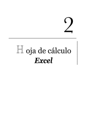 Hoja de cálculo
     Excel
 