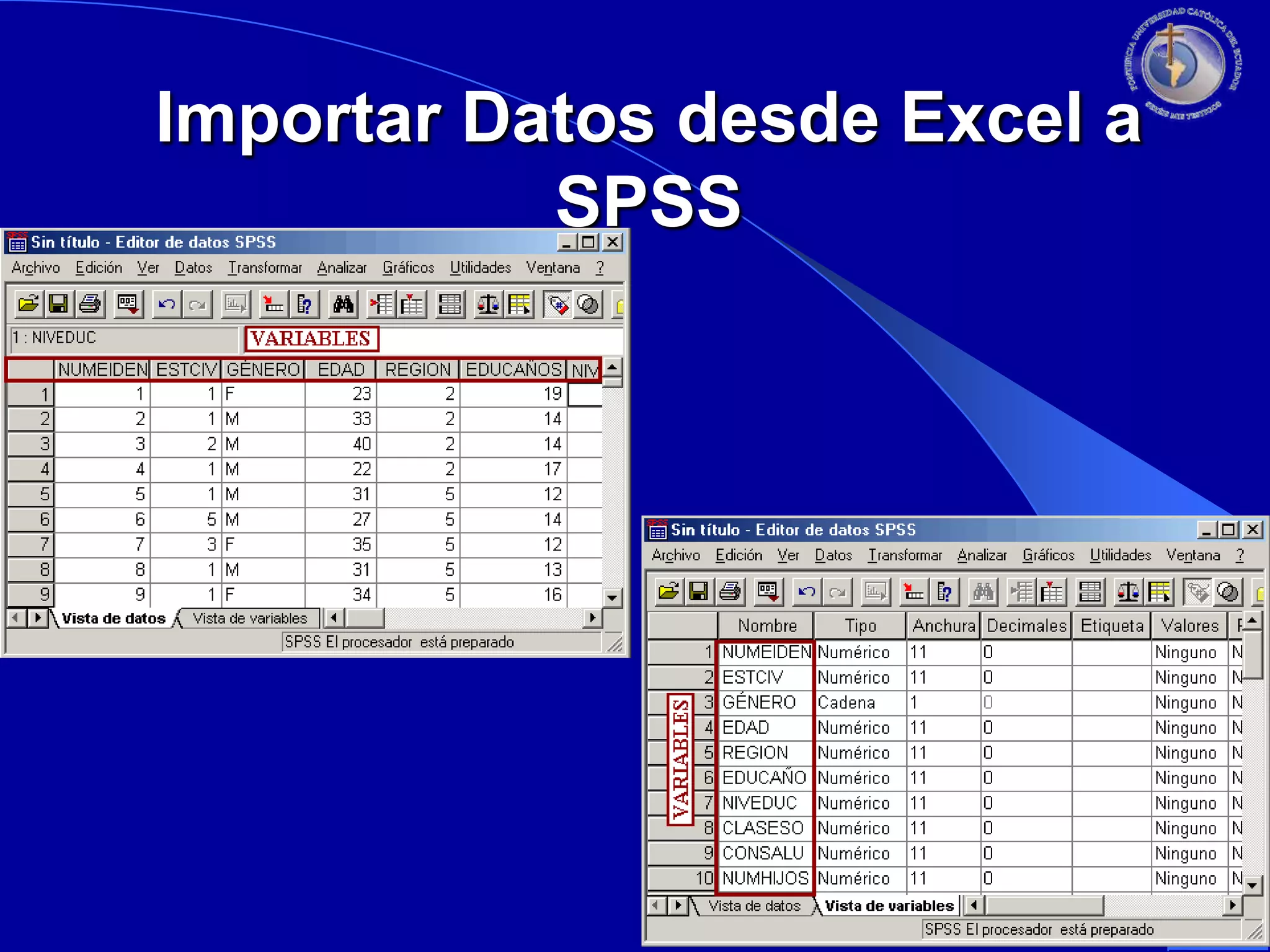 Importar Datos desde Excel a
SPSS

 