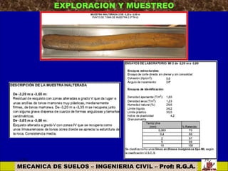 MECANICA DE SUELOS – INGENIERIA CIVIL – Prof: R.G.A.
EXPLORACION Y MUESTREO
3:05 39
 