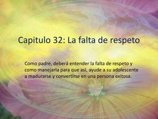 Otorgue la libertad que su adolescente gane, resístase a la tentación de privilegio para que el admita que usted es quien manda.Es esperable que empeore, su adolescente intenta ver hasta donde puede llegar. Sea mas fuerte que él.Aliente la adaptación y al duelo, El enojo se convierte en tristeza y esto crea a un adulto que funcione bien.Busque ayuda profesional, Hay consejeros, pastores de jóvenes, maestros, centros de tratamiento que podrían respaldar su esfuerzo y valores.
