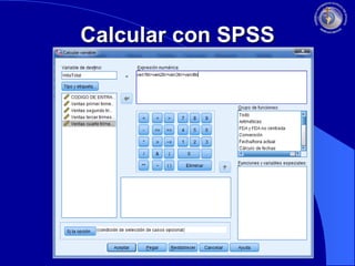 Calcular con SPSS

 