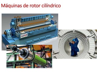 Máquinas de rotor cilíndrico
 
