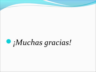 ¡Muchas gracias!
 