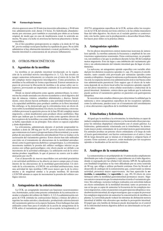 740     Farmacología humana

efectos aparecen unos 10-30 min tras inyección subcutánea, y 30-60 min          JO1754, antagonistas específicos de la CCK, actúan sobre los recepto-
tras administración oral; duran 2-4 horas. Es hidrolizada abundante-            res de la CCK del sistema nervioso entérico y de las células musculares
mente por esterasas, pero también es excretada por riñón en su forma            lisas del tubo digestivo. Su efecto en el vaciado gástrico es controver-
original, de modo que en caso de insuficiencia renal, la semivida au-           tido; este hecho, junto con la predisposición a desarrollar litiasis biliar,
menta. No pasa a la leche ni atraviesa las barreras placentaria y hema-         los hacen poco útiles en la práctica clínica.
toencefálica.
    En el íleo paralítico postoperatorio se emplea a la dosis de 0,5 mg
SC, previo sondaje rectal para facilitar la expulsión de gases. No se debe      3.    Antagonistas opioides
administrar si hay obstrucción intestinal o vesical, peritonitis y si la dis-
función intestinal es consecuencia de un proceso inflamatorio.                      En los plexos mioentéricos existen numerosas neuronas de natura-
                                                                                leza opioide. La morfina aumenta la frecuencia y amplitud de las con-
                                                                                tracciones segmentarias ocasionales. Estas contracciones, no propulsi-
                                                                                vas, son similares a las que se producen durante la fase III del complejo
D.     OTROS PROCINÉTICOS                                                       motor migratorio. Esto da lugar a una inhibición del vaciamiento gás-
                                                                                trico y un enlentecimiento del tránsito intestinal que da lugar al estre-
1. Agonistas de la motilina                                                     ñimiento.
                                                                                    La naloxona, un antagonista opioide específico con variable afini-
    La motilina es un péptido intestinal involucrado en la regula-              dad por los distintos receptores opioides (v. cap. 25), mejora el estreñi-
ción de la actividad motora interdigestiva (v. I, 3.2). Sus niveles en          miento, tanto cuando está provocado por sustancias opioides como
sangre aumentan cíclicamente en relación con el inicio de la fase III           cuando es idiopático. Aunque la naloxona es pobremente absorbida por
del complejo motor migratorio interdigestivo. Como procinético, la              vía oral, la respuesta motora tras administración oral es tan buena como
motilina se ha utilizado de forma experimental. Existen sustancias ca-          tras administración parenteral. Esto sugiere que el efecto de la nalo-
paces de provocar la liberación de motilina o de actuar sobre sus re-           xona depende de su efecto local sobre los receptores opioides específi-
ceptores, provocando un importante estímulo de la actividad motora              cos del plexo mientérico y otras células neuronales y endocrinas de la
intestinal.                                                                     pared intestinal. Asimismo, existen datos que indican que la naloxona
    Desde su inicial utilización como agente antimicrobiano, la eritro-         puede acelerar el vaciamiento gástrico en pacientes con gastroparesia
micina ha estado asociada con efectos secundarios a nivel digestivo del         idiopática.
tipo de náuseas, vómitos, calambres abdominales y diarrea. Inicial-                 Se necesitan más estudios clínicos para determinar la utilidad que la
mente, estos efectos fueron atribuidos a una actividad irritativa local y       naloxona y otros antagonistas específicos de los receptores opioides,
a la capacidad antibiótica para producir cambios en la flora intestinal.        como la naltrexona, pueden tener en el tratamiento del estreñimiento
Sin embargo, se ha demostrado que la eritromicina tiene un efecto di-           y otras alteraciones específicas de la motilidad intestinal.
recto sobre la motilidad intestinal. En efecto, la eritromicina y otros ma-
crólidos provocan la aparición precoz de la fase III del complejo motor
migratorio, a dosis insuficientes para producir efecto antibiótico. Hay         4.    Trimebutina y fedotozina
datos que indican que la eritromicina actúa como agonista directo de
los receptores de la motilina y no como liberador de motilina, tal y como           Al igual que la motilina y la eritromicina, la trimebutina es capaz de
se había especulado en un principio. Este efecto es especie-específico          inducir complejos motores migratorios y se ha mostrado eficaz para me-
y dosis-dependiente.                                                            jorar los síntomas dispépticos relacionados con el estasis gástrico. La
    La eritromicina, administrada durante el período posprandial in-            fedotozina, químicamente relacionada con la trimebutina, ha demos-
mediato a dosis de 200 mg por vía IV, provoca fuertes contracciones             trado mayor poder estimulante de la actividad motora gastrointestinal.
que comienzan en el antro y progresan hasta el íleon terminal, y se acom-       En animales produce un potente efecto estimulante a lo largo de todo
pañan de una mejor coordinación antroduodenal. Esto se traduce en la            el tracto gastrointestinal, con fuertes contracciones en el antro y fases
aceleración del vaciamiento gástrico. Estos efectos han sido utilizados         III de larga duración que se inician en el duodeno y emigran hacia el
con éxito en el tratamiento de alteraciones de la motilidad antroduo-           yeyuno. Estas acciones, al parecer, están mediadas por los receptores
denal, como la gastroparesia diabética o posquirúrgica. La eritromicina         opioides k localizados en los nervios entéricos.
incrementa también la presión del esfínter esofágico inferior en pa-
cientes con reflujo gastroesofágico; este efecto puede ser debido a un
incremento de la actividad colinérgica. La utilización oral de la eritro-       5.    Análogos de la somatostatina
micina produce taquifilaxis, lo que al parecer no ocurre con la admi-
nistración por vía IV.                                                              La somatostatina es un polipéptido de 14 aminoácidos ampliamente
    Con el desarrollo de nuevos macrólidos con actividad procinética            distribuido por todo el organismo y especialmente en el tubo digestivo,
y sin actividad antibiótica se ha abierto un nuevo campo para el trata-         donde es segregada por las células d del sistema APUD. Su aplicación
miento de las alteraciones de la motilidad gastrointestinal. Un deri-           con finalidad terapéutica se ha visto dificultada por su corta semivida
vado de la eritromicina, el EM536, sin actividad antibacteriana, tiene          de 90 seg, que obliga a utilizar perfusión continua. Esto ha llevado al
una actividad de tipo motilina 2.890 veces mayor que la de la eritro-           desarrollo de análogos de la somatostatina que, conservando su misma
micina y de magnitud similar a la propia motilina. El derivado                  actividad, presenten mayor supervivencia. Así han aparecido la oc-
LY267108 además es capaz de incrementar la presión del esfínter eso-            treótida, la somatulina y la vapreótida (v. cap. 49). El efecto de estos
fágico inferior.                                                                fármacos sobre la motilidad gastrointestinal permanece oscuro. Algu-
                                                                                nos autores encuentran que la somatostatina retarda el vaciamiento gás-
                                                                                trico. Sin embargo, recientes trabajos realizados con octreótida indican
2. Antagonistas de la colecistocinina                                           un efecto estimulante de la motilidad intestinal, tanto en personas sa-
                                                                                nas en las que es capaz de aumentar la frecuencia de los complejos mo-
    La CCK, un octapéptido intestinal con funciones neurotransmiso-             tores migratorios, como en pacientes con gastroparesia idiopática o seu-
ras y hormonales, actúa como potente estimulador de la contracción ve-          doobstrucción intestinal, de origen neurógeno, que es capaz de provocar
sicular y relajador del esfínter de Oddi (v. I, 3.2). La administración exó-    los complejos migratorios sin aumentar la concentración de motilina en
gena de CCK estimula las contracciones fásicas y tónicas del píloro y           plasma. La octreótida puede reducir los síntomas de disfunción motora
suprime las ondas antrales y duodenales, produciendo enlentecimiento            intestinal al inhibir vías aferentes que median la percepción intestinal.
del vaciamiento gástrico en la especie humana. Estos hallazgos han sido         El papel que esta familia de fármacos puede desempeñar en el control
utilizados como base para el estudio de la acción de antagonistas de la         de la enfermedad motora digestiva deberá ser determinado en los pró-
CCK sobre el vaciamiento gástrico. La devazepida, la loxiglumida y el           ximos años.
 