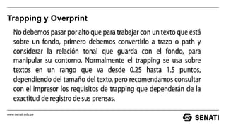 www.senati.edu.pe
Trapping y Overprint
 