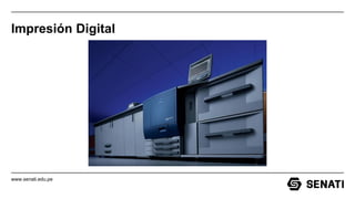 www.senati.edu.pe
Impresión Digital
 