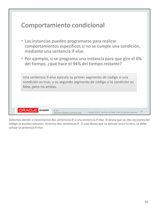 Debemos decidir si necesitamos dos sentencias IF o una sentencia if-else. Si desea que las dos secciones del
código se puedan ejecutar, tenemos dos sentencias IF. Si solo desea que se ejecute una o la otra, se debe
utilizar la sentencia if-else.
16
 