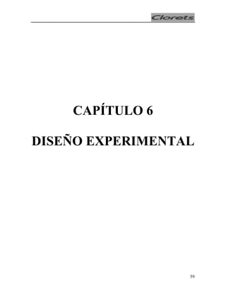CAPÍTULO 6
DISEÑO EXPERIMENTAL

59

 