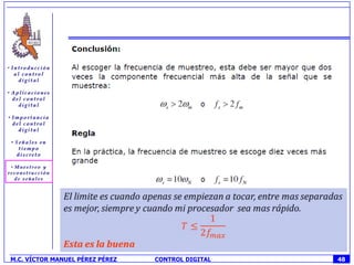 M.C. VÍCTOR MANUEL PÉREZ PÉREZ   CONTROL DIGITAL   48
 