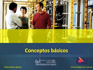 Informática Básica Universidad de Cuenca 
 