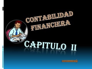 Contabilidad  FINANCIERA CAPITULO  II 