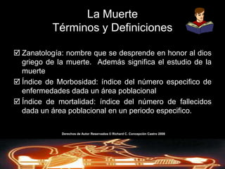 Moribundo: es el termino que literalmente se define como “va hacia la muerte”