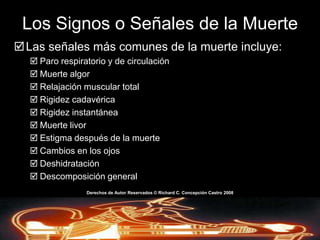 La MuerteTérminos y DefinicionesDerechos de AutorReservados © Richard C. Concepción Castro 2008