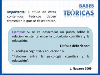 L. Navarro 2009
1er Ejemplo: En una tesis en el área educativa: presenta una
propuesta para el uso delas tecnologías de la...