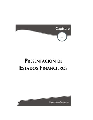 Capitulo i   presentacion de estados financieros