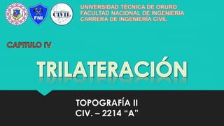 TOPOGRAFÍA II
CIV. – 2214 “A”
 