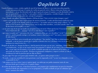 Cuando llegamos a casa , estaba cogida de uno de los brazos de Harry y era como una niña pequeña ,
       estaba tan enamorada que el camino de vuelta me pareció corto y Harry tenia unos brazos tan
       musculosos … el me iba diciendo todo lo que le gusta de mi por el camino y yo iba diciéndole todo lo
       que me gusta de el , ya eran las 7 y mis padres estaban en la puerta , vestidos de gala y con una
       sonrisa de oreja a oreja cada uno , así que les pregunte :
- Uuu ! Donde vais pillos? Trasmitís alegría a 100 km de lejos ! Vais a revivir viejos tiempos o que?
- vamos a tomar algo con unos viejos amigos de nuestro instituto , si todo sale bien hemos dicho de cenar
       por ahí , así que te he dejado carne en la nevera y * mi madre mira de arriba abajo a Hasty * el
       quien es? Es tu novio o que? Bueno en ese caso os dejo solos tortolitos , no la lieis mucho vale? * me
       da dos besos en la mejilla y se van *
- yo me puse roja al oír que mi madre me pregunto si era mi novio ! Claro que lo era ! Y en eso de liarla …
       bueno dejémoslo ahí … jajajaja * me reí yo sola durante unos segundos *
- que maja tu madre no? * sarcasmo a la vista * cualquiera diría que sois clavaditas * se ríe * esta noche si
       quieres , puedo pasarla contigo y así mañana vamos a clase juntos no? * me mira y sonríe con cara
       de niño bueno *
-      - bueno vale Hasty pero recuerda que no la podemos “ liar mucho “ eh? Dije yo irónicamente
       hablando , a mi me parece genial que te quedes a dormir otra vez :) al menos esta vez se que te
       quedaras no como la otra vez … ¬¬
Después de decirle eso , busque las llaves y abrí la puerta de lo que era mi casa , entramos , fuimos directos
       a mi habitación , ya que en mi cuarto tenia una pequeña tv delante de mi cama y nos tumbamos los
       dos , yo me tapé con mi manta y el se quedo tumbado apoyado en el cabecero de la cama y yo
       apoyando mi cabeza en su pecho . Pusimos un programa cualquiera y empecé a reírme yo sola al
       acordarme de todo lo gracioso que me dijo mi Hasty.
- Te pasa algo? Veo que te lo pasas pipa riéndote sola , yo quiero saber porque te ríes !
- No nada , es que me acordaba de cosas graciosas y me he empezado a reír * ya me voy relajando y se me
       va pasando la risa *
- Vale jajaja estas loca Anita :) pero te quiero igual , no sabia que me podía enamorar tanto de una
       persona desde que te conocí a ti , te quiero Anna.
Al acabar de decirme todo eso , el me beso la frente y me propuso que cambiáramos un poco la situación ,
       eran las 8 desde que empezamos a ver ese programa y ya había acabado así que no sabíamos que
       hacer , entonces me suelta :
 