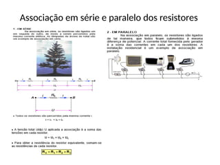 Associação em série e paralelo dos resistores
 