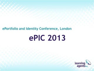 ePortfolio and Identity Conference, London

ePIC 2013

 