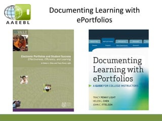 Documenting Learning with
ePortfolios

 