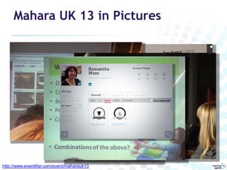Mahara UK 13 in Pictures

http://www.eventifier.com/event/maharauk13

 