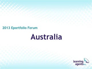 2013 Eportfolio Forum

Australia

 