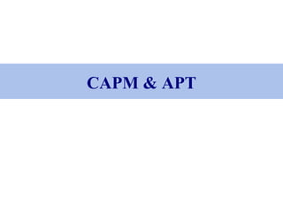 CAPM & APT
 