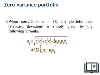 Zero-variance portfolio
22
 