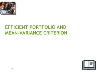 EFFICIENT PORTFOLIO AND
MEAN-VARIANCE CRITERION
28
 