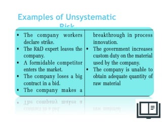 Examples of Unsystematic
Risk
42
 