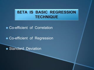  Co-efficient of Correlation
 Co-efficient of Regression
 Standard Deviation
 