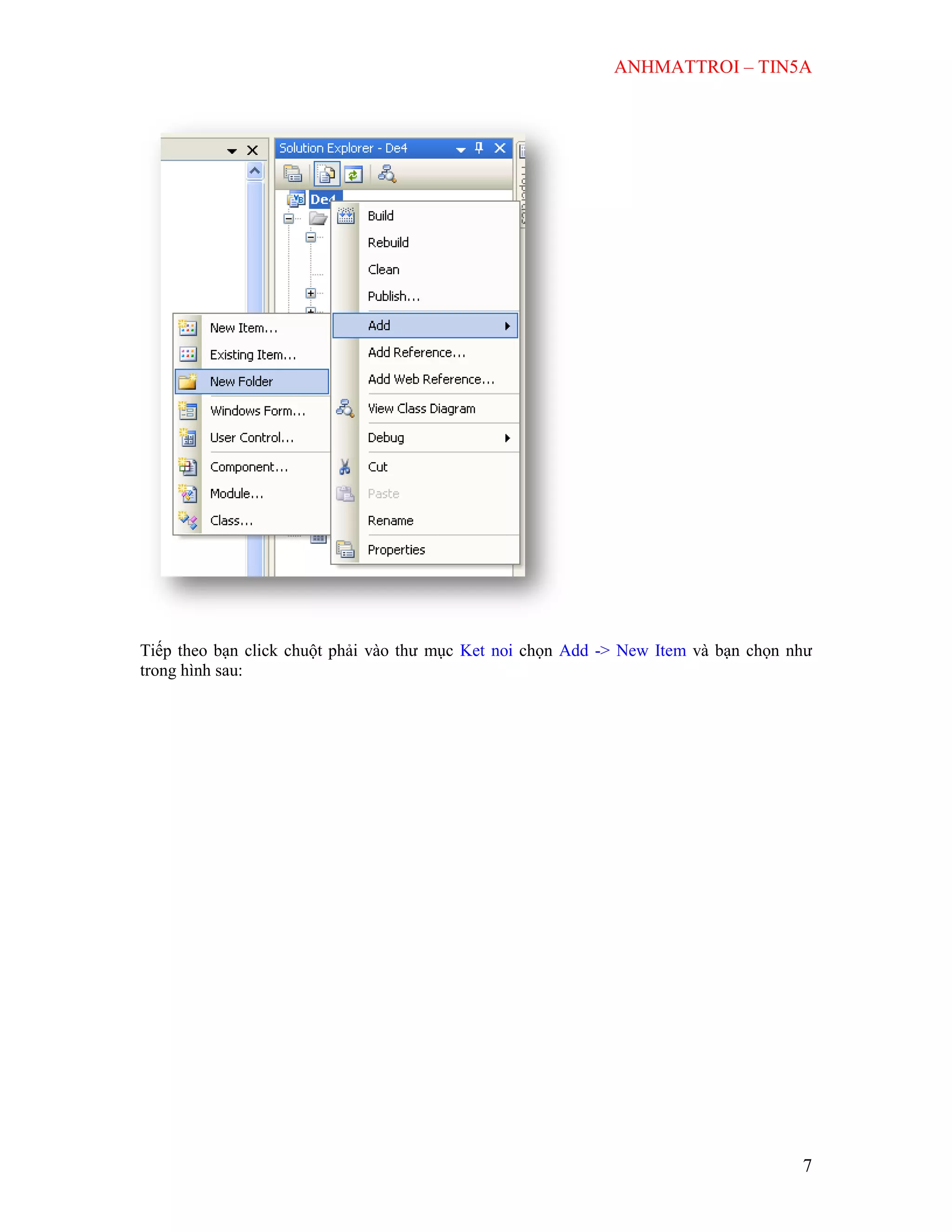 ANHMATTROI – TIN5A
7
Tiếp theo bạn click chuột phải vào thư mục Ket noi chọn Add -> New Item và bạn chọn như
trong hình sau:
 