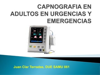 Juan Clar Terradas, DUE SAMU 061
 