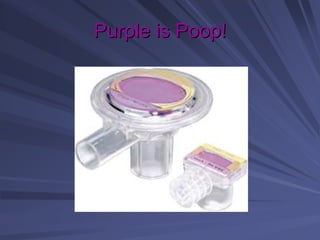 Purple is Poop!
Purple is Poop!
 