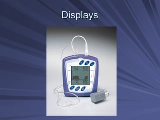 Displays
Displays
 